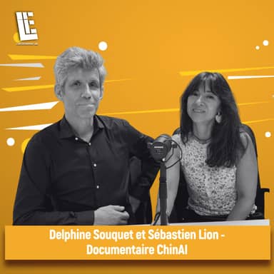 Delphine Souquet et Sébastien Lion - Documentaire ChinAI